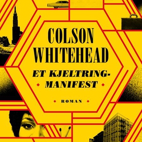 Et kjeltringmanifest (lydbok) av Colson Whitehead