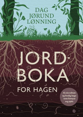 Jordboka for hagen (ebok) av Dag Jørund Lønning