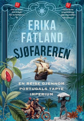 Sjøfareren - en reise gjennom Portugals tapte imperium (ebok) av Erika Fatland