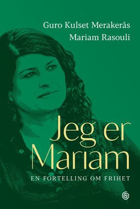 Jeg er Mariam - en fortelling om frihet (ebok) av Guro Kulset Merakerås