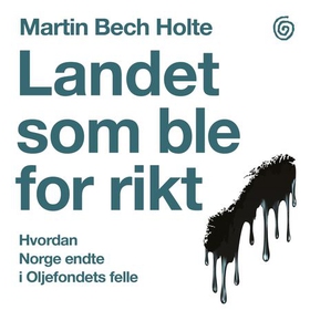 Landet som ble for rikt