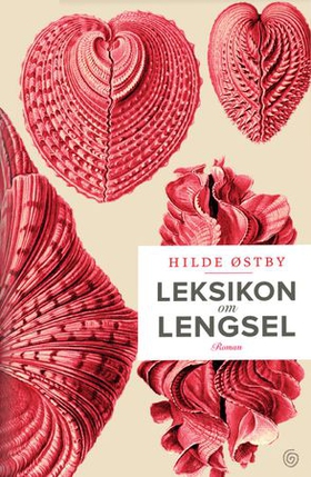 Leksikon om lengsel - roman (ebok) av Hilde Østby