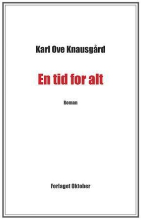 En tid for alt (ebok) av Karl Ove Knausgård
