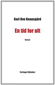 En tid for alt (ebok) av Karl Ove Knausgård