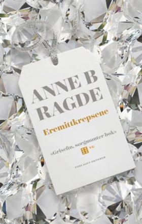 Eremittkrepsene (ebok) av Anne B. Ragde