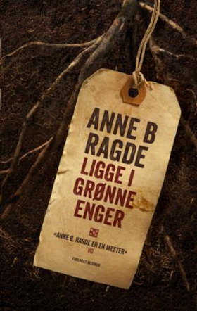 Ligge i grønne enger (ebok) av Anne B. Ragde