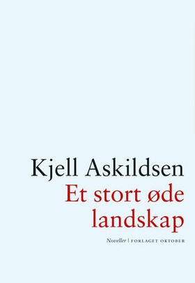 Et stort øde landskap (ebok) av Kjell Askilds