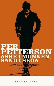 Aske i munnen, sand i skoa (ebok) av Per Pett