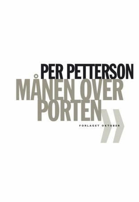 Månen over Porten (ebok) av Per Petterson