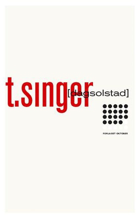 T. Singer (ebok) av Dag Solstad