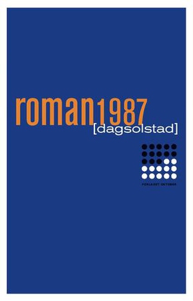 Roman 1987 (ebok) av Dag Solstad