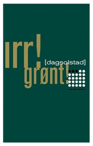 Irr! Grønt! (ebok) av Dag Solstad