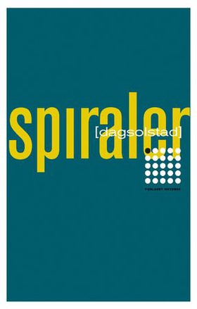 Spiraler (ebok) av Dag Solstad
