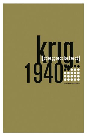 Krig - 1940 (ebok) av Dag Solstad