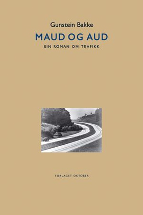 Maud og Aud - ein roman om trafikk (ebok) av Gunstein Bakke