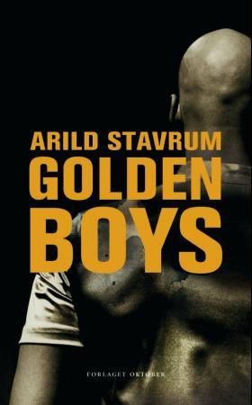 Golden boys (ebok) av Arild Stavrum