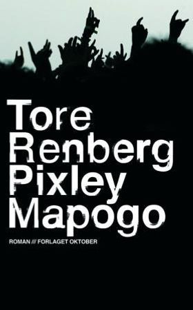 Pixley Mapogo (ebok) av Tore Renberg