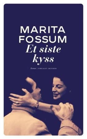 Et siste kyss - roman (ebok) av Marita Fossum