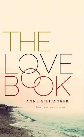 The love book - roman (ebok) av Anne Gjeitanger