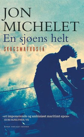 En sjøens helt - Skogsmatrosen - roman (ebok) av Jon Michelet