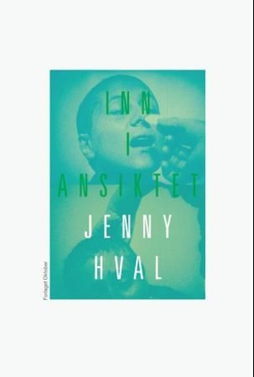 Inn i ansiktet (ebok) av Jenny Hval