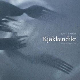 Kjøkkendikt (ebok) av Kjartan Hatløy