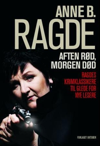 Aften rød, morgen død (ebok) av Anne B. Ragde