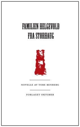 Familien Helgevold fra Storhaug - novelle (ebok) av Tore Renberg