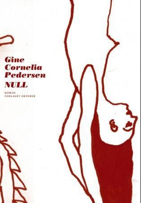 Null - roman (ebok) av Gine Cornelia Pedersen