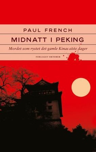Midnatt i Peking (ebok) av Paul French