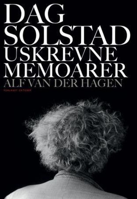 Dag Solstad - uskrevne memoarer (ebok) av Alf van der Hagen