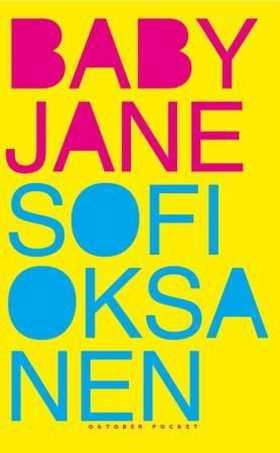 Baby Jane (ebok) av Sofi Oksanen