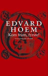 Kom fram, fyrste! (ebok) av Edvard Hoem