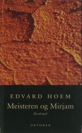 Meisteren og Mirjam - pasjonsdrama (ebok) av Edvard Hoem