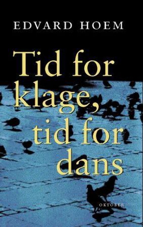 Tid for klage, tid for dans - roman (ebok) av Edvard Hoem