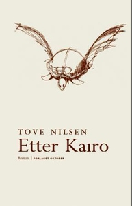 Etter Kairo (ebok) av Tove Nilsen