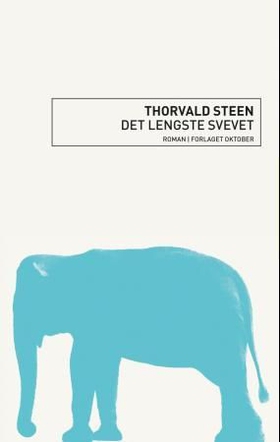 Det lengste svevet - roman (ebok) av Thorvald Steen