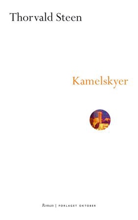 Kamelskyer - roman (ebok) av Thorvald Steen