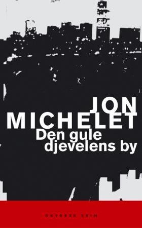 Den gule djevelens by (ebok) av Jon Michelet