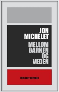 Mellom barken og veden (ebok) av Jon Michelet