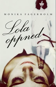 Lola oppned (ebok) av Monika Fagerholm