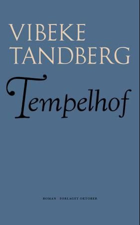 Tempelhof - roman (ebok) av Vibeke Tandberg