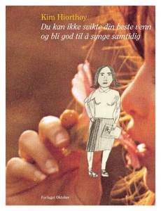 Du kan ikke svikte din beste venn og bli god
