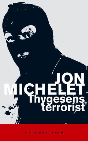 Thygesens terrorist - roman fra indre Oslofjord - (kriminalroman om et massemord som etterforskes før det er begått) (ebok) av Jon Michelet