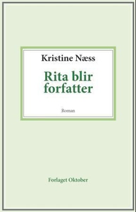 Rita blir forfatter (ebok) av Kristine Næss