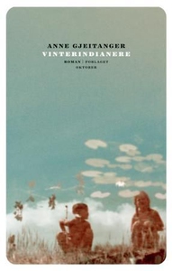 Vinterindianere (ebok) av Anne Gjeitanger
