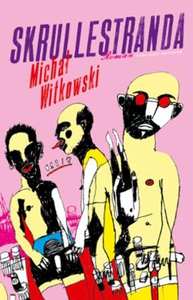 Skrullestranda (ebok) av Michal Witkowski