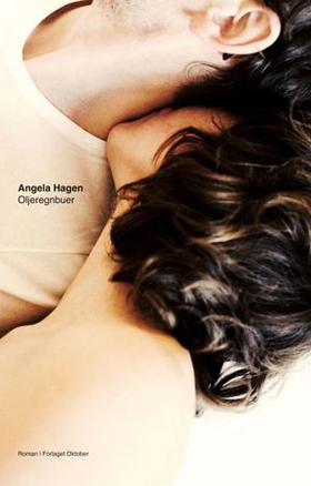 Oljeregnbuer - roman (ebok) av Angela Hagen