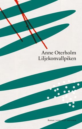 Liljekonvallpiken - roman (ebok) av Anne Oterholm