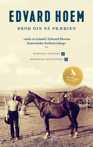 Bror din på prærien (ebok) av Edvard Hoem